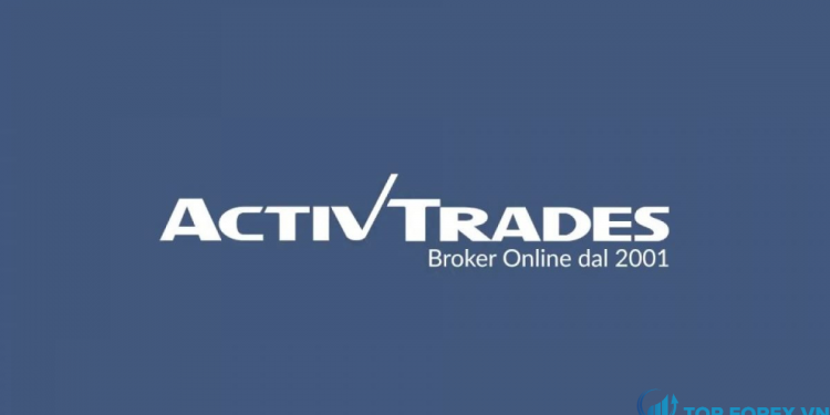 Activ Trades là gì Đánh giá sàn chi tiết, mới nhất 2020