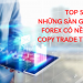Top 5 những sàn giao dịch forex có nền tảng Copy trade tuyệt vời