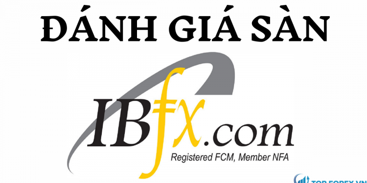 Đánh giá sàn IBFX cho các nhà giao dịch