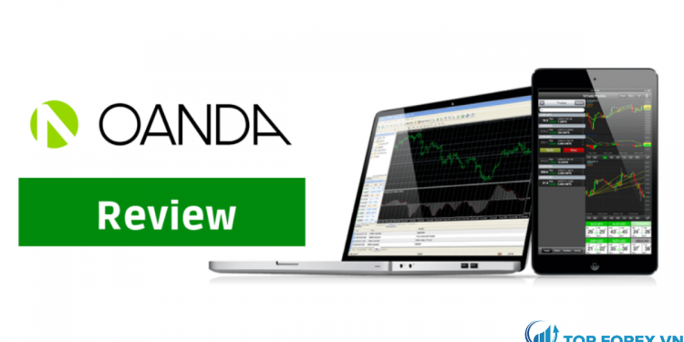 Đánh giá sàn Oanda Uy tín hay lừa đảo Có nên tham gia đầu tư tại đây