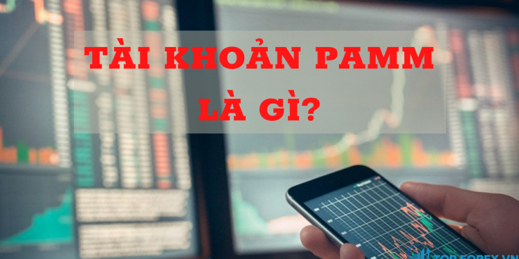 Tài khoản PAMM và những điều cần biết