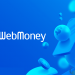 Tìm hiểu về Webmoney là gì Có nên sử dụng Webmoney không