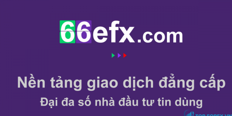 Tìm hiểu về sàn giao dịch 66efx có uy tín hay không