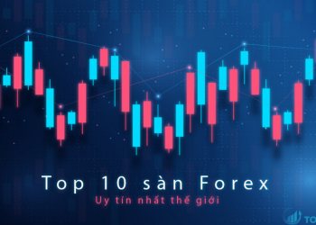 Top 10 sàn forex uy tín nhất thế giới phần 2