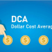 DCA là gì Có nên sử dụng chiến thuật DCA hay không