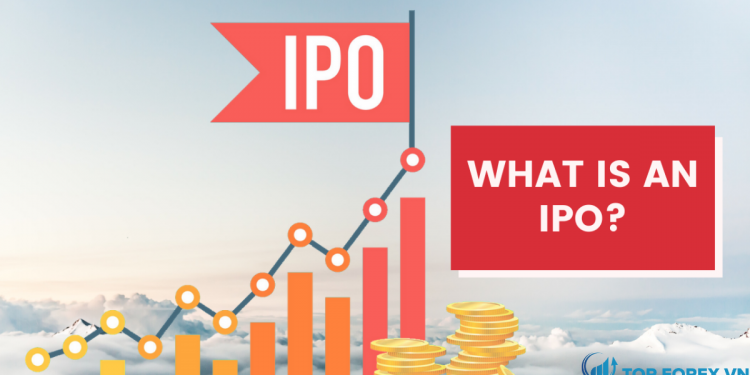 IPO là gì Cách đầu tư vào IPO