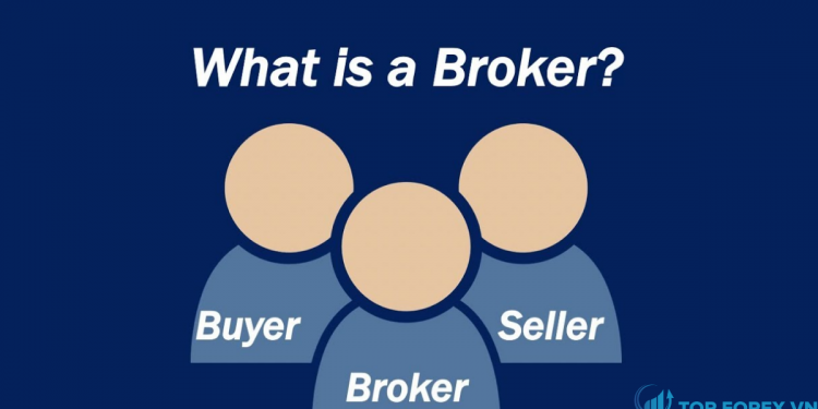 Broker là gì Có những loại Broker nào