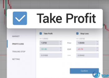 Take profit là gì Và làm thế nào để sử dụng lệnh take profit
