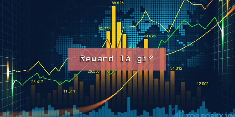 Reward là gì Tỷ lệ RiskReward là gì