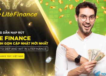 Hướng dẫn các cách nạp, cách rút tiền từ LiteFinance