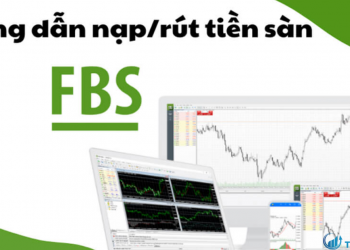 Hướng dẫn chi tiết cách nạp và cách rút tiền từ FBS