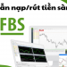 Hướng dẫn chi tiết cách nạp và cách rút tiền từ FBS