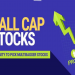Cổ phiếu Small cap là gì Có nên đầu tư vào cổ phiếu Small cap