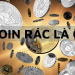 Coin rác là gì Có nên giao dịch coin rác hay không