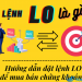 Hướng dẫn tất tần tật cách đặt và sử dụng lệnh giới hạn LO