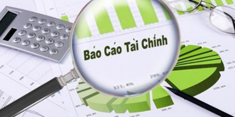 Tổng hợp các thông tin cơ bản về báo cáo tài chính là gì?