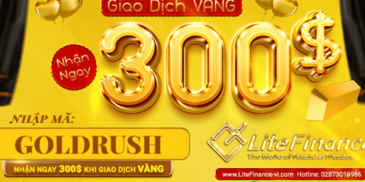 Giao dịch vàng và nhận ngay giải thưởng $300 từ LiteFinance