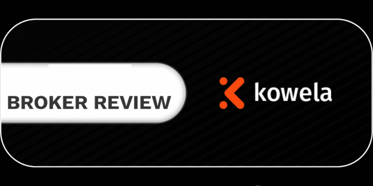 Đánh giá sàn Kowela lừa đảo hay hợp pháp