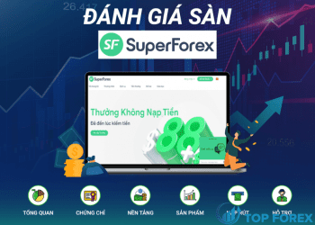 Đánh giá sàn SuperForex có lừa đảo không