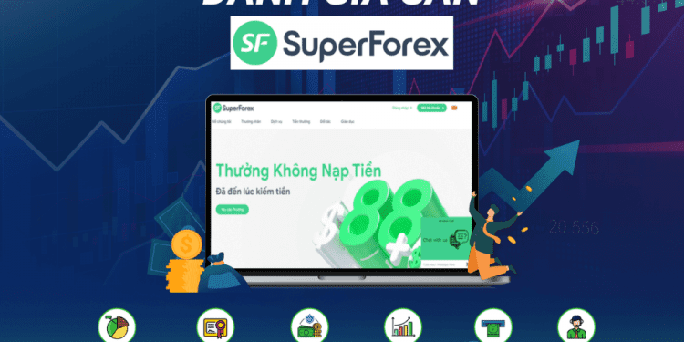 Đánh giá sàn SuperForex có lừa đảo không