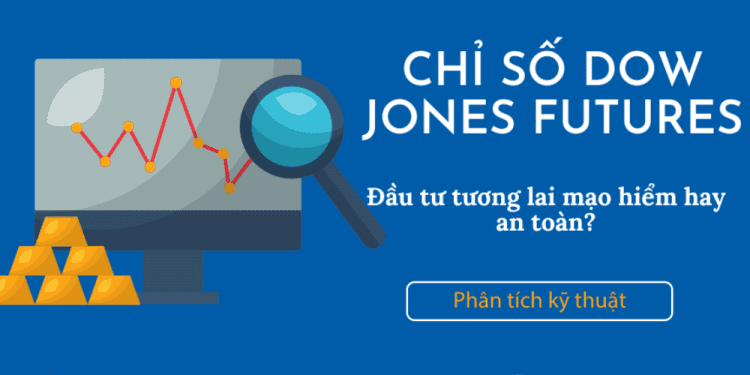 Chỉ số hợp đồng tương lai giảm sau tuần khả quan