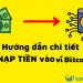 Hướng dẫn chi tiết cách nạp tiền vào ví Bitcoin