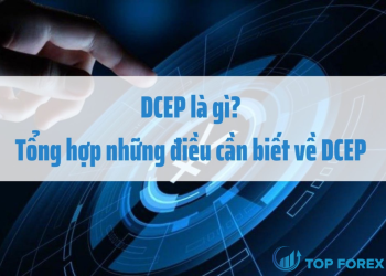DCEP là gì Những điểm nổi bật về đồng DCEP