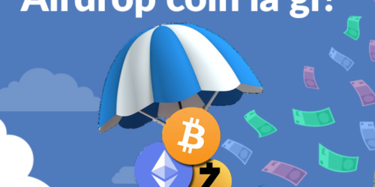 Airdrop coin là gì Cách làm hiệu quả với Airdrop