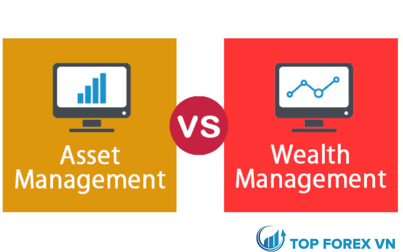 Phân biệt giữa Wealth Management và Asset Management là gì
