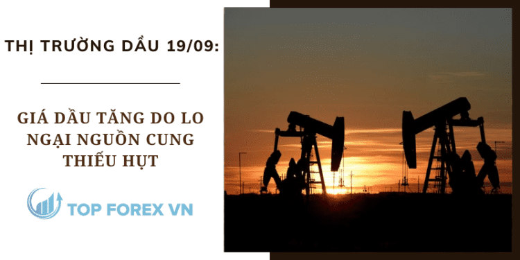Giá dầu tăng do lo ngại nguồn cung thiếu hụt