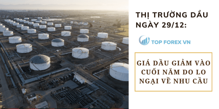 Giá dầu giảm do lo ngại về nhu cầu