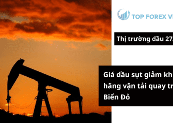 Giá dầu ngày 27/12 sụt giảm khi các hãng vận tải quay trở lại Biển Đỏ