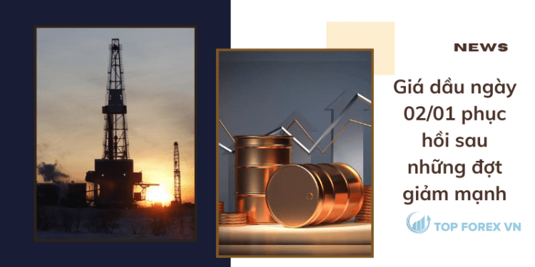 Giá dầu phục hồi sau những đợt giảm mạnh