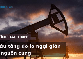 Giá dầu ngày 10/01 tăng do lo ngại gián đoạn nguồn cung