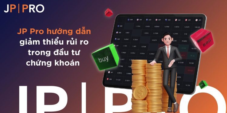 Khắc phục rủi ro khi đầu tư chứng khoán – Lớp học đầu tư miễn phí tại JP Pro