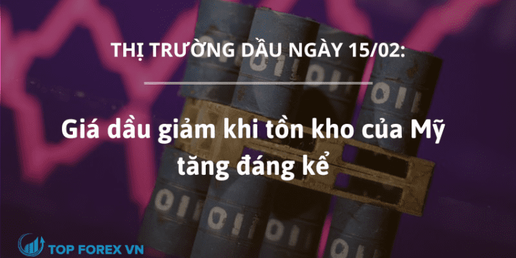 Giá dầu giảm khi tồn kho của Mỹ tăng đáng kể