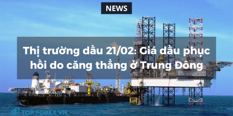 Giá dầu phục hồi do căng thẳng ở Trung Đông