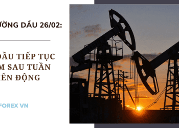 Giá dầu ngày 26/02 tiếp tục giảm sau tuần biến động