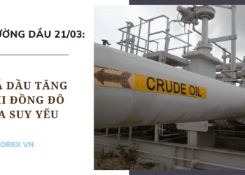 Giá dầu ngày 21/03 tăng khi đồng đô la suy yếu