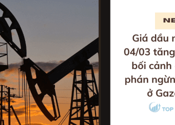 Giá dầu tăng trong bối cảnh đàm phán ngừng bắn ở Gaza