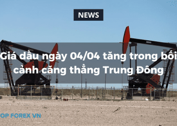 Giá dầu ngày 04/04 tăng trong bối cảnh căng thẳng Trung Đông