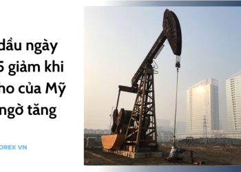 Giá dầu ngày 31/05 giảm khi tồn kho của Mỹ bất ngờ tăng