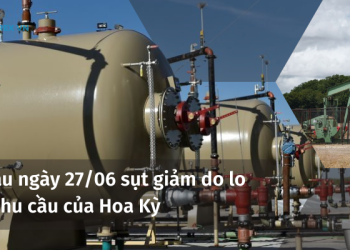 Giá dầu sụt giảm do lo ngại nhu cầu của Hoa Kỳ