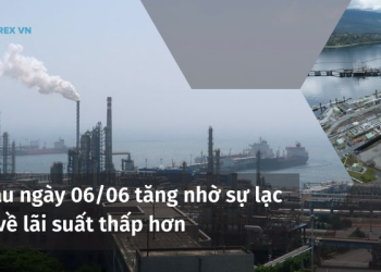 Giá dầu ngày 06/06 tăng nhờ sự lạc quan về lãi suất thấp hơn