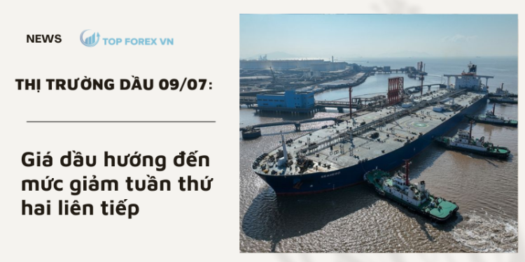 Giá dầu ngày 19/07 hướng đến mức giảm tuần thứ hai liên tiếp