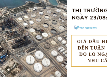 Giá dầu ngày 23/08 hướng đến tuần giảm do lo ngại về nhu cầu