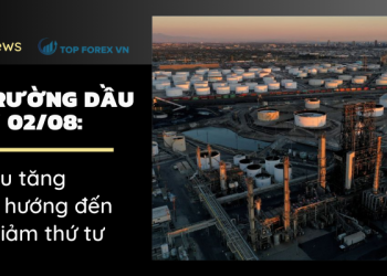 Giá dầu ngày 02/08 tăng nhưng hướng đến tuần giảm thứ tư