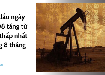 Giá dầu ngày 05/08 tăng từ mức thấp nhất trong 8 tháng