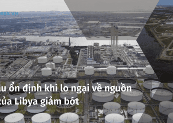 Giá dầu ổn định khi lo ngại về nguồn cung của Libya giảm bớt