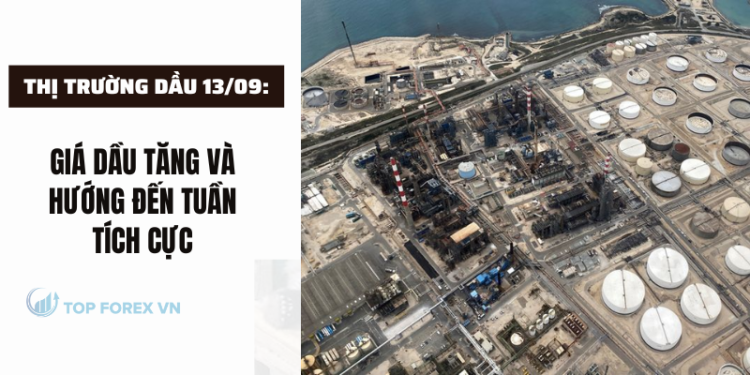 Giá dầu ngày 13/09 tăng và hướng đến tuần tích cực